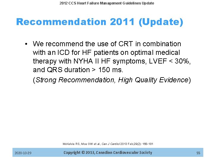 2012 CCS Heart Failure Management Guidelines Update Recommendation 2011 (Update) • We recommend the