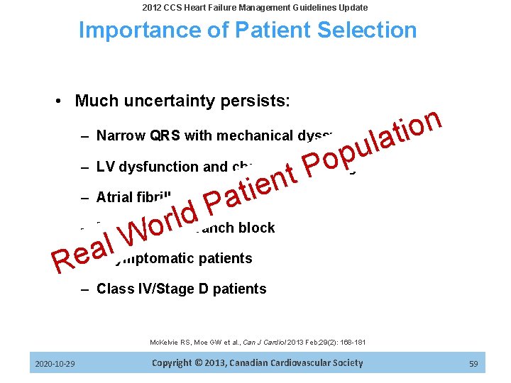 2012 CCS Heart Failure Management Guidelines Update Importance of Patient Selection • Much uncertainty