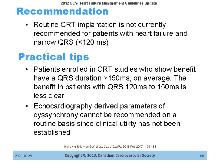 2012 CCS Heart Failure Management Guidelines Update Recommendation • Routine CRT implantation is not