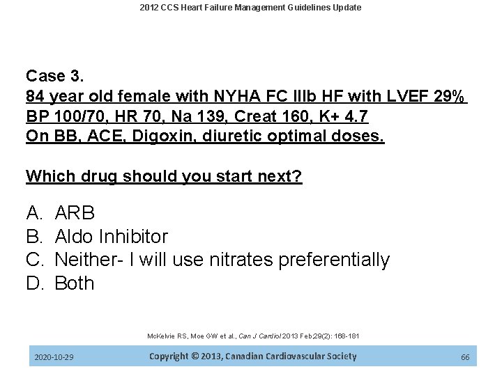 2012 CCS Heart Failure Management Guidelines Update Case 3. 84 year old female with