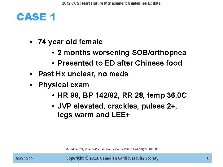 2012 CCS Heart Failure Management Guidelines Update CASE 1 • 74 year old female