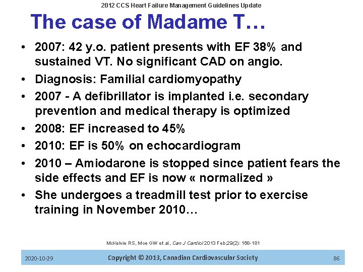 2012 CCS Heart Failure Management Guidelines Update The case of Madame T… • 2007: