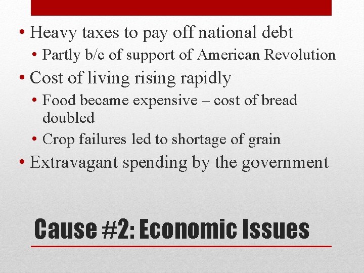  • Heavy taxes to pay off national debt • Partly b/c of support