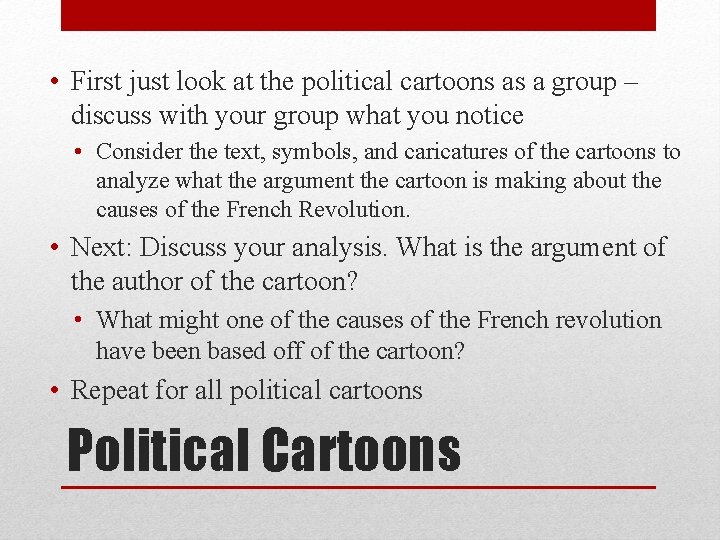 • First just look at the political cartoons as a group – discuss