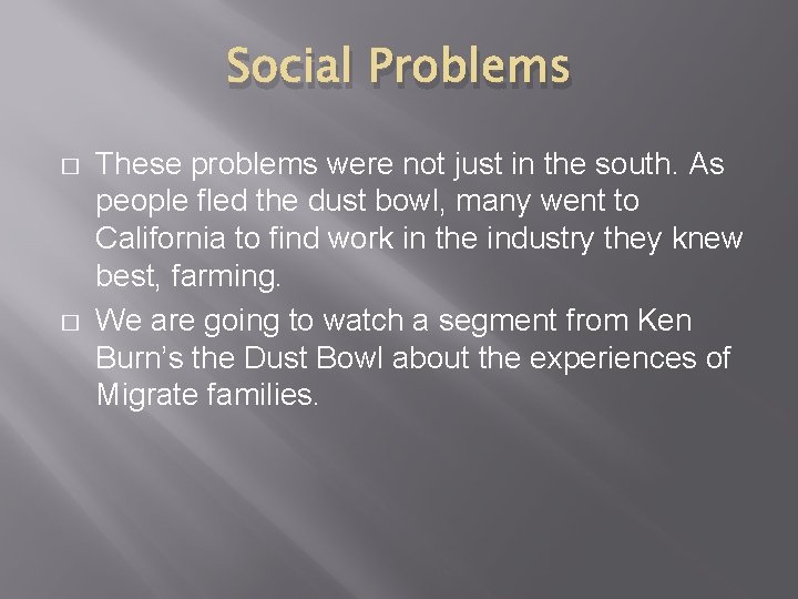 Social Problems � � These problems were not just in the south. As people