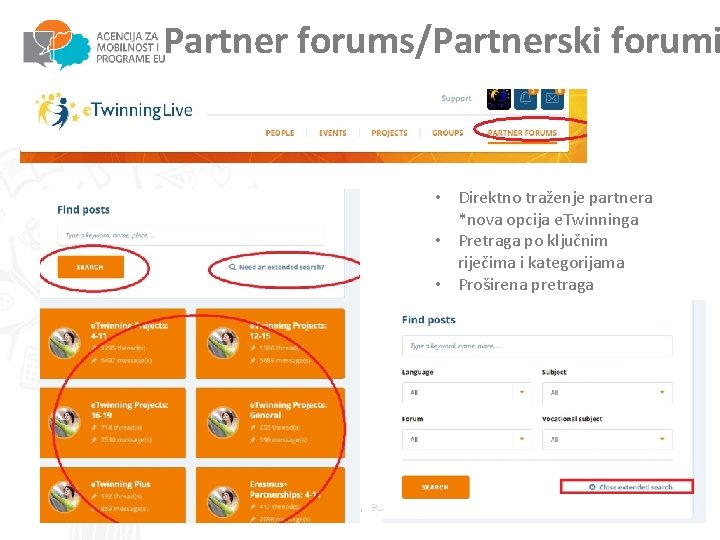 Partner forums/Partnerski forumi • Direktno traženje partnera *nova opcija e. Twinninga • Pretraga po