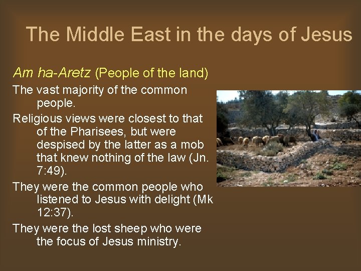 The Middle East in the days of Jesus Am ha-Aretz (People of the land)