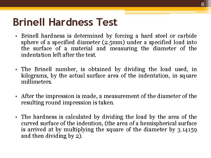 1 Hardness Test 2 Introduction Hardness is the