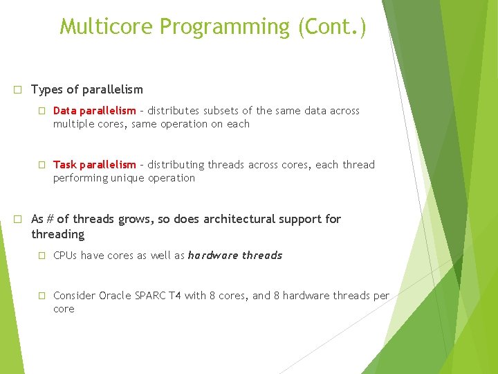 Multicore Programming (Cont. ) � � Types of parallelism � Data parallelism – distributes