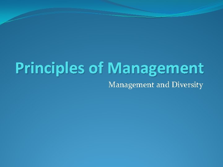 Principles of Management and Diversity 