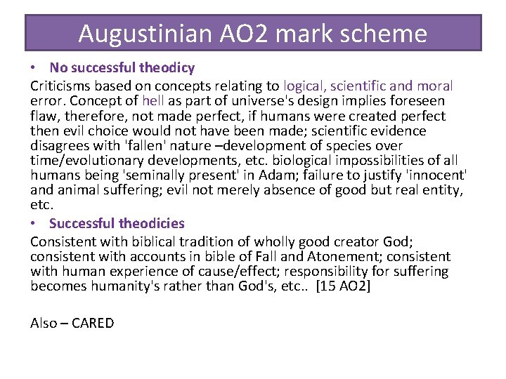 Augustinian AO 2 mark scheme • No successful theodicy Criticisms based on concepts relating