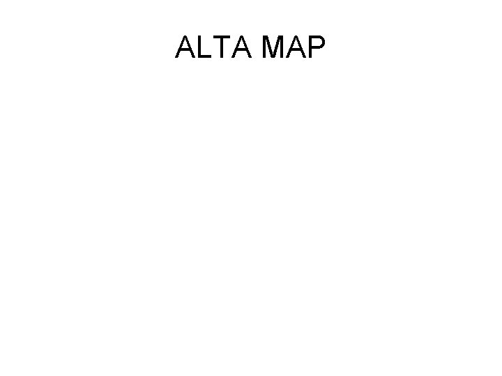 ALTA MAP 