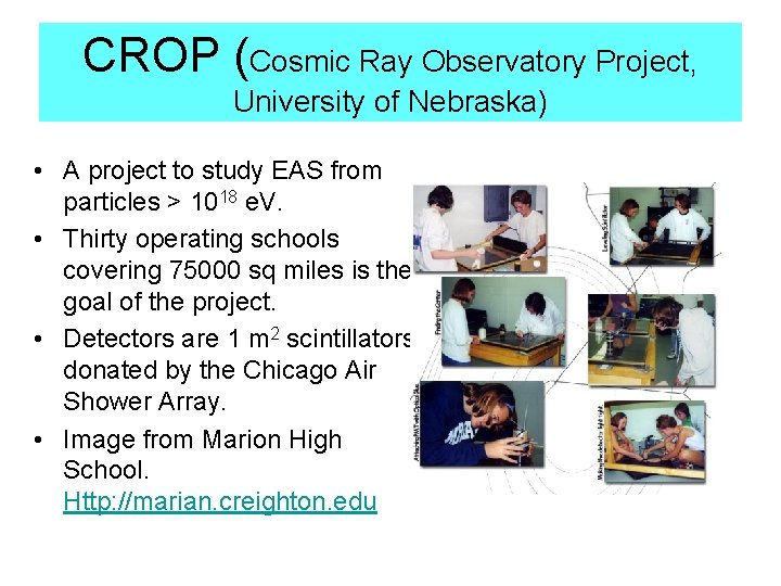 CROP (Cosmic Ray Observatory Project, University of Nebraska) • A project to study EAS