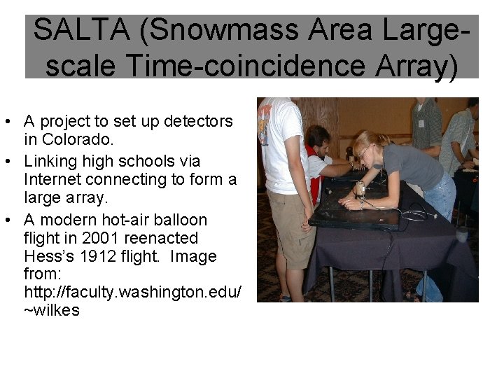 SALTA (Snowmass Area Largescale Time-coincidence Array) • A project to set up detectors in