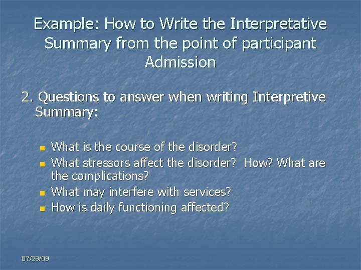 Example: How to Write the Interpretative Summary from the point of participant Admission 2.