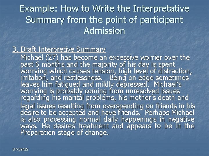 Example: How to Write the Interpretative Summary from the point of participant Admission 3.