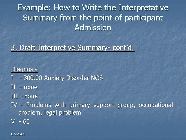 Example: How to Write the Interpretative Summary from the point of participant Admission 3.