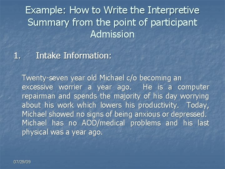 Example: How to Write the Interpretive Summary from the point of participant Admission 1.