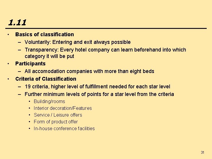 1. 11 • • • Basics of classification – Voluntarily: Entering and exit always