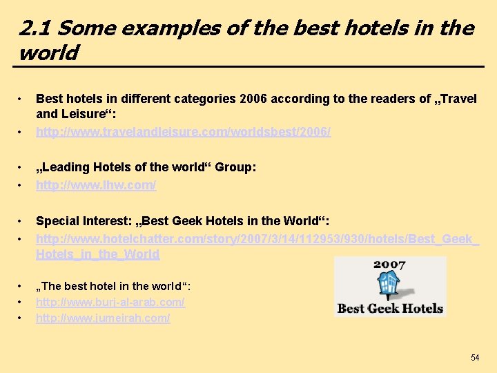 2. 1 Some examples of the best hotels in the world • • Best