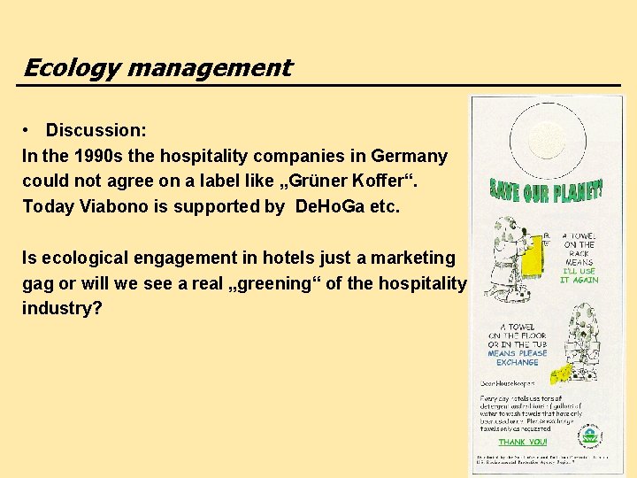 Ecology management • Discussion: In the 1990 s the hospitality companies in Germany could