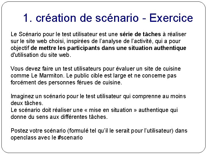 1. création de scénario - Exercice Le Scénario pour le test utilisateur est une