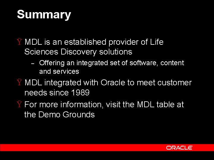 Summary Ÿ MDL is an established provider of Life Sciences Discovery solutions – Offering Summary Ÿ MDL is an established provider of Life Sciences Discovery solutions – Offering