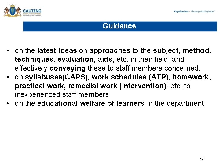 Guidance • on the latest ideas on approaches to the subject, method, techniques, evaluation,