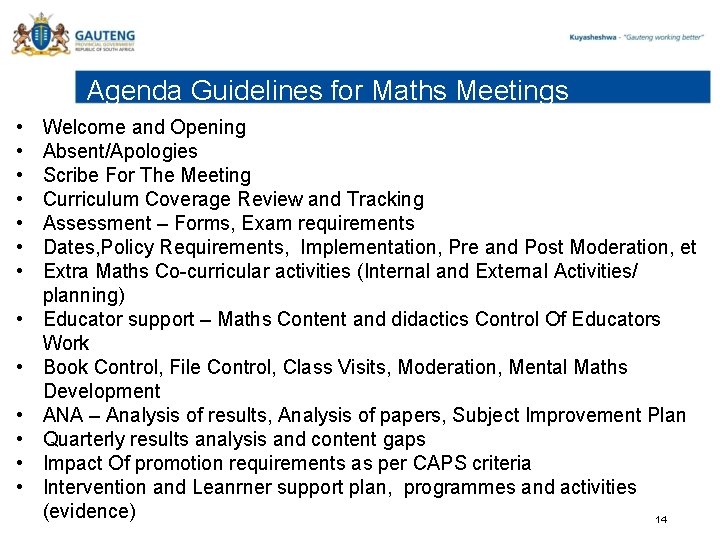 Agenda Guidelines for Maths Meetings • • • • Welcome and Opening Absent/Apologies Scribe