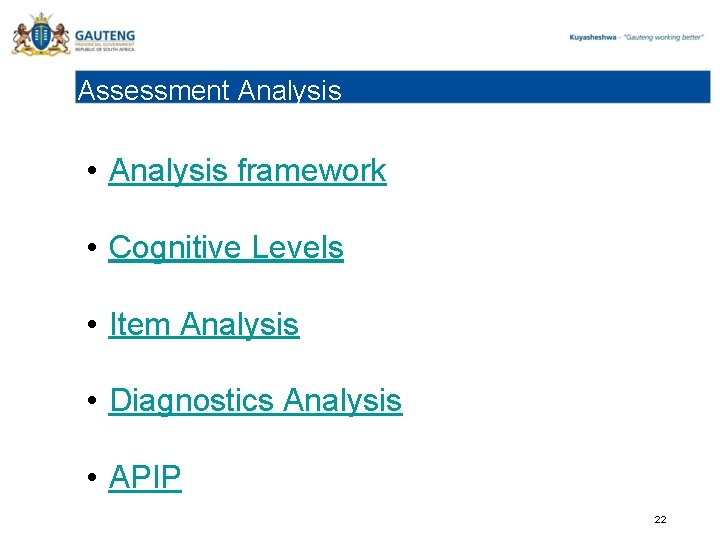 Assessment Analysis • Analysis framework • Cognitive Levels • Item Analysis • Diagnostics Analysis