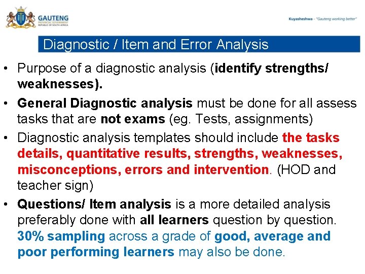 Diagnostic / Item and Error Analysis • Purpose of a diagnostic analysis (identify strengths/