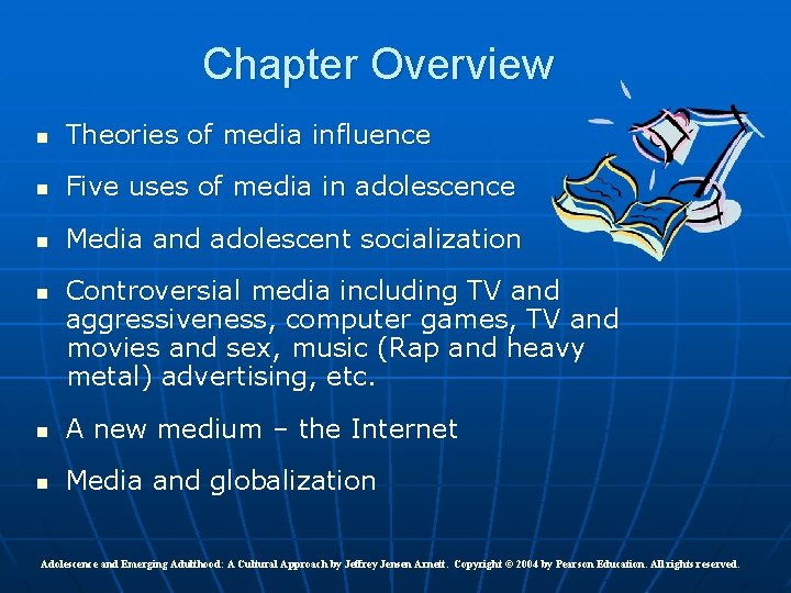 Chapter Overview n Theories of media influence n Five uses of media in adolescence Chapter Overview n Theories of media influence n Five uses of media in adolescence