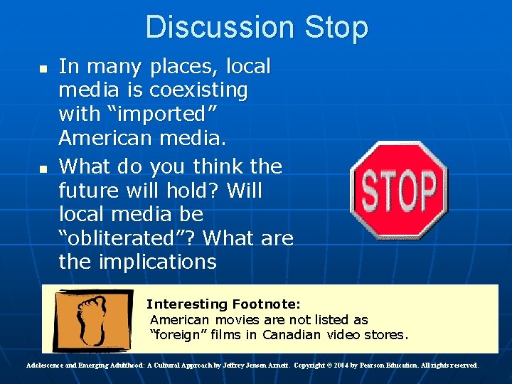 Discussion Stop n n In many places, local media is coexisting with “imported” American Discussion Stop n n In many places, local media is coexisting with “imported” American