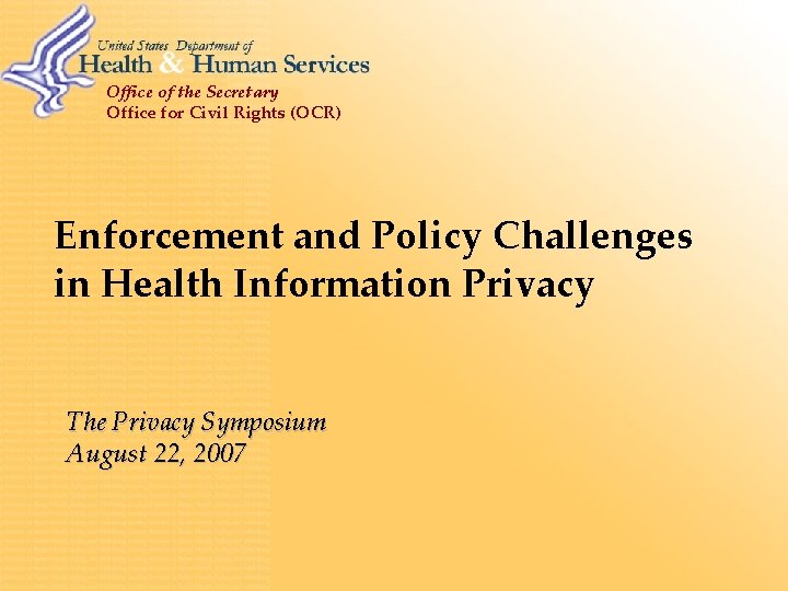 Office of the Secretary Office for Civil Rights (OCR) Enforcement and Policy Challenges in