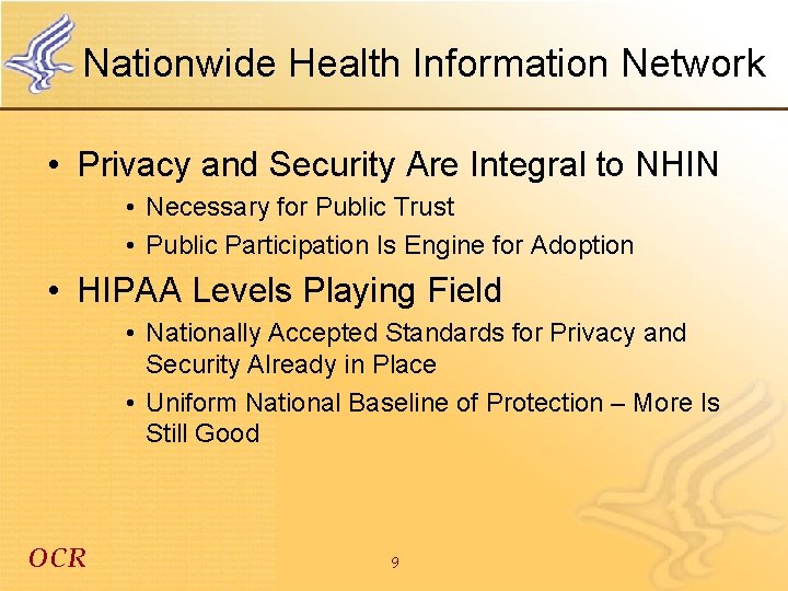 Nationwide Health Information Network • Privacy and Security Are Integral to NHIN • Necessary