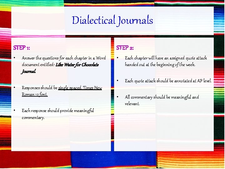 Dialectical Journals STEP 1: STEP 2: • • Each chapter will have an assigned Dialectical Journals STEP 1: STEP 2: • • Each chapter will have an assigned