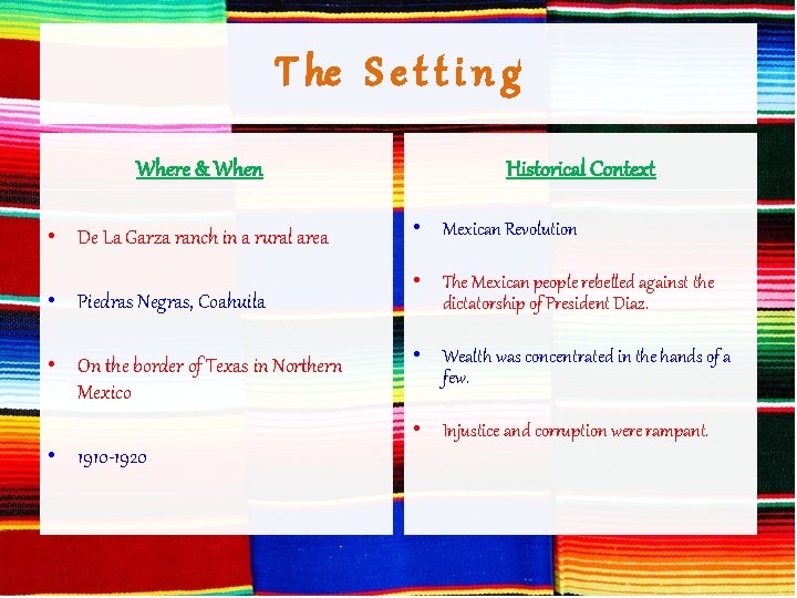 T he S e t t i n g Where & When Historical Context T he S e t t i n g Where & When Historical Context