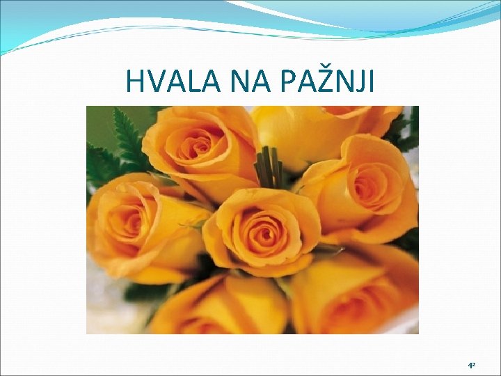 HVALA NA PAŽNJI 42 