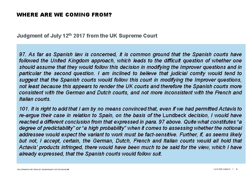 WHERE ARE WE COMING FROM? Judgment of July 12 th 2017 from the UK