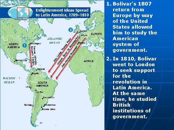 1. Bolivar’s 1807 return from Europe by way of the United States allowed him