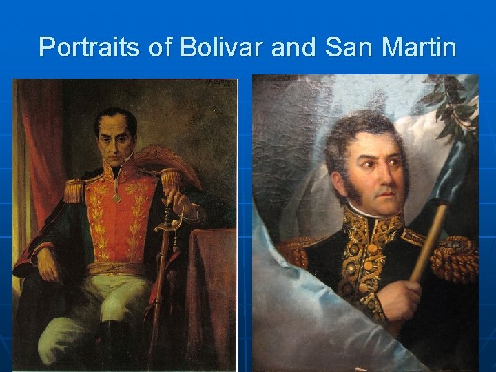 Portraits of Bolivar and San Martin 