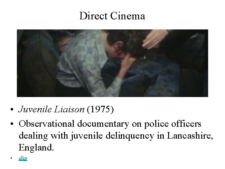Direct Cinema • Juvenile Liaison (1975) • Observational documentary on police officers dealing with