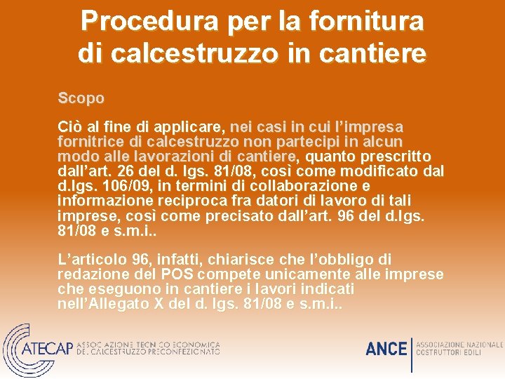 Procedura per la fornitura di calcestruzzo in cantiere Scopo Ciò al fine di applicare,