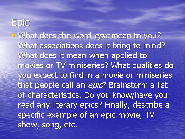 Epic • What does the word epic mean to you? What associations does it Epic • What does the word epic mean to you? What associations does it