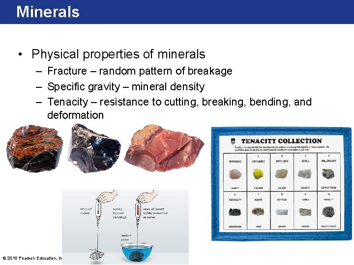 Minerals • Physical properties of minerals – Fracture – random pattern of breakage –