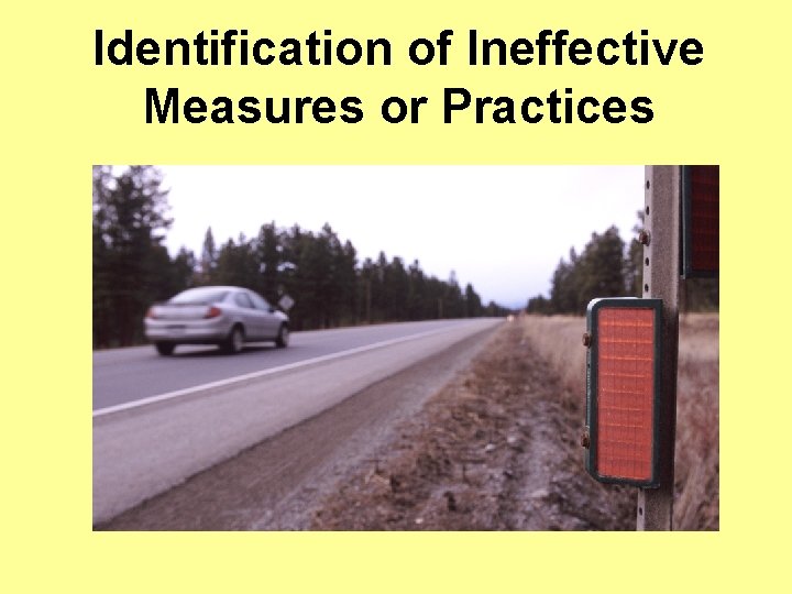 Identification of Ineffective Measures or Practices 