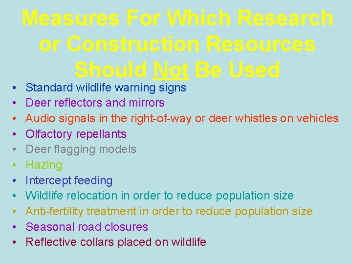  • • • Measures For Which Research or Construction Resources Should Not Be