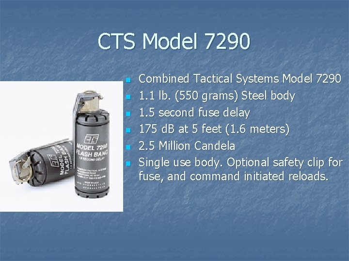 CTS Model 7290 n n n Combined Tactical Systems Model 7290 1. 1 lb. CTS Model 7290 n n n Combined Tactical Systems Model 7290 1. 1 lb.