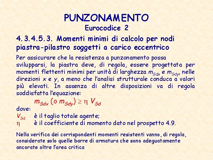 PUNZONAMENTO Eurocodice 2 4. 3. 4. 5. 3. Momenti minimi di calcolo per nodi