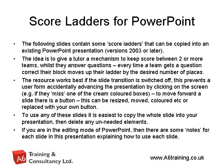 Score Ladders for Power. Point • • • The following slides contain some ‘score